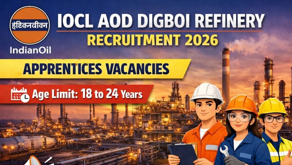 IOCL AOD Digboi Refinery Apprentice Recruitment 2026