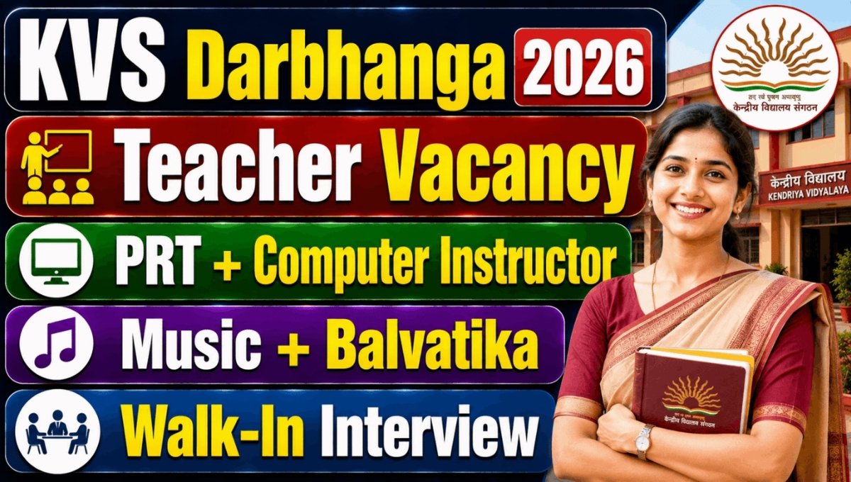 KVS Darbhanga Vacancy 2026: Exclusive Job Opportunity, बिना परीक्षा Teacher Jobs का Golden Chance, 25 August Walk-in Interview